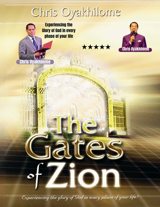 The Gates Of Zion ( Pastor CHRIS OYAKHILOME) (E-book)